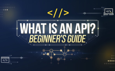 What is an API? A Beginner's Guide How They Work