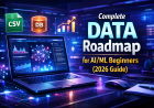 Complete Data Roadmap for AI/ML Beginners (2026 Guide)