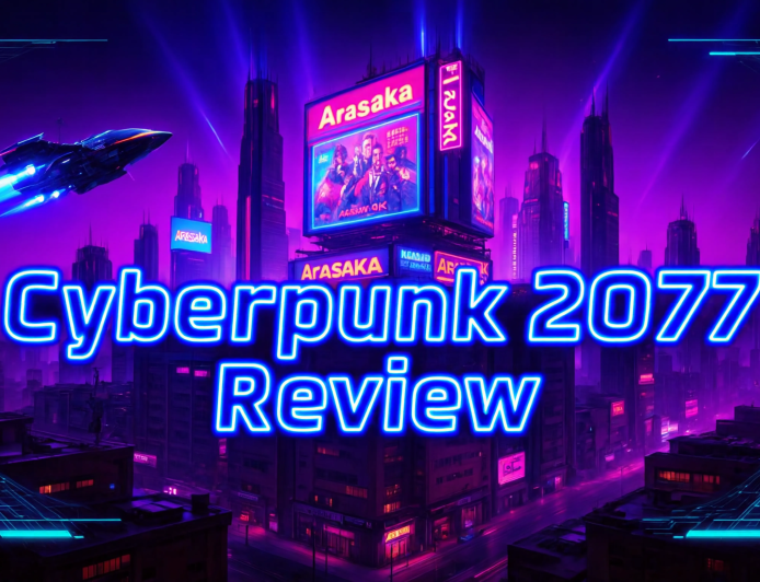 Cyberpunk 2077 Review: Story, Gameplay and Features