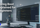 Spring Boot Explained for Beginners - REST API Guide