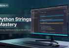 Master Python Strings: Slicing, Methods & Best Practices