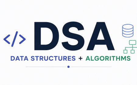 DSA for Beginners: Complete Data Structures and Algorithms Guide