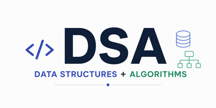 DSA for Beginners: Complete Data Structures and Algorithms Guide
